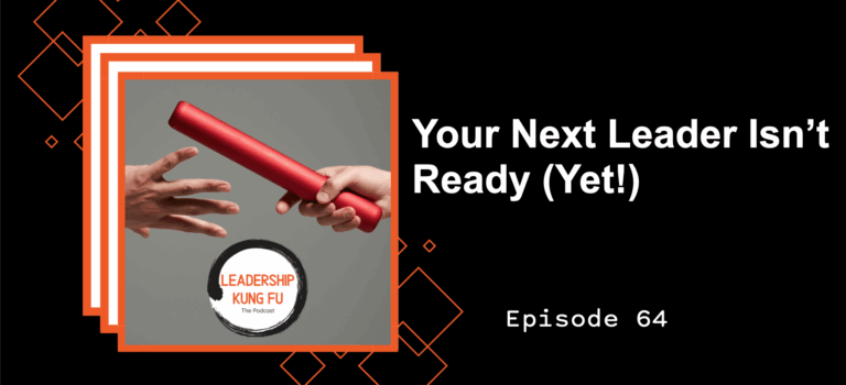 Episode 64 – Your New Leader Isn’t Ready (Yet!) Episode 64 – Your New Leader Isn’t Ready (Yet!)