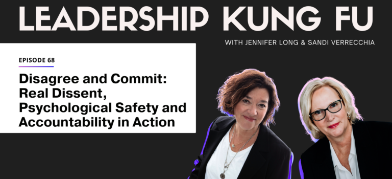 Episode 68 – Disagree and Commit: Real Dissent, Psychological Safety and Accountability in Action